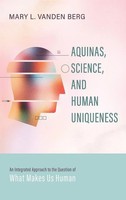 Mary L. Vanden Berg | Aquinas, Science, And Human Uniqueness | Buch | Englisch