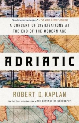 Robert D. Kaplan Adriatic (Taschenbuch)