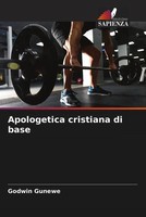 Godwin Gunewe | Apologetica Cristiana Di Base | Taschenbuch | Italienisch (2022)