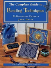 The Complete Guide to Beading Techniques: 30 Decorative Projects (Beadwor - GOOD