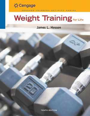 Weight Training for Life (Cengage - Spiral-bound, by Hesson James - Acceptable w