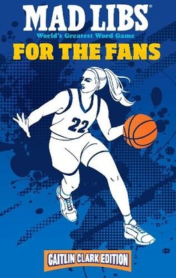 Katie Fehrenbak Mad Libs: For the Fans: Caitlin Clark  (Taschenbuch) (US IMPORT)