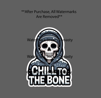 Chill To The Bone Sticker Waterproof Decal Skeleton Ice Quote Funny Gift NEW