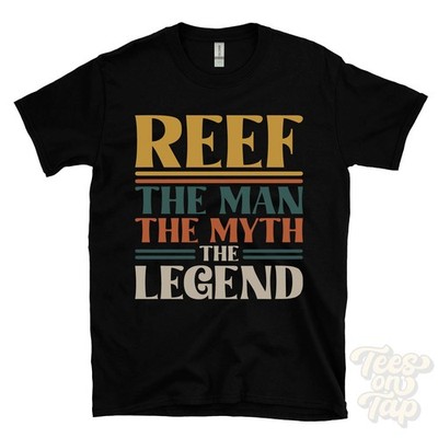 REEF THE MAN THE MYTH THE LEGEND T-SHIRT Herren Name Geschenk für Ihn Bruder Papa Sohn