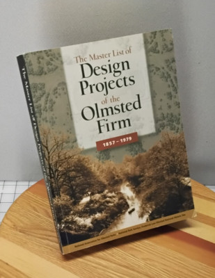 The Master List of Design Projects of the Olmsted Firm 1857-1979