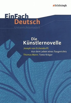 Die Künstlernovelle - Joseph von Eichendorff: Aus dem Leben eines Taugenichts...