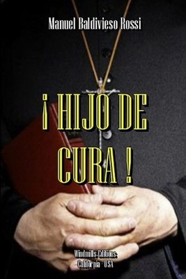 El Hijo del Cura by Manuel Baldivieso Rossi (Spanish) Paperback Book