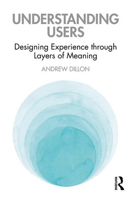 Understanding Users: Designing Experience through Layers of Meaning by Andrew Di