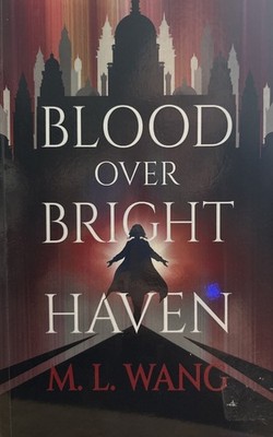 Blood Over Bright Haven by Wang, M. L. Book The Fast Free Shipping