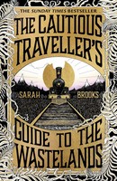 The Cautious Traveller's Guide To The Wastelands | Sarah Brooks | Taschenbuch