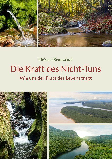 Thumbnail - Helmut Rennschuh / Die Kraft Des Nicht-tuns