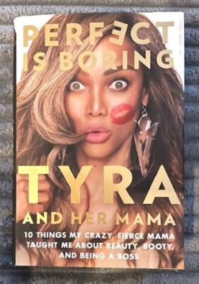 Perfect is Boring Tyra and her Mama 10 Things my Crazy Mama Taught Me Hardcover