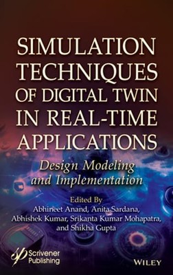 Simulation Techniques of Digital Twin in Real-Time Applications: Design Modeling