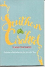 Southern Crafted: Ten Nashville Craft Breweries Dedicated to Making Sure the...