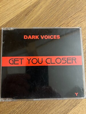 Dark Voices   Get You Closer; Maxi CD