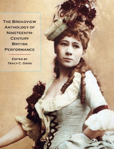 The Broadview Anthology of Nineteenth-Century British Perform... - 9781551119007