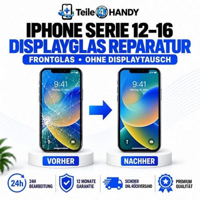 iPhone 12 13 14 15 16 Displayglas Reparatur Frontglas Austausch Service