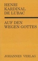 Auf Den Wegen Gottes, Henri De Lubac