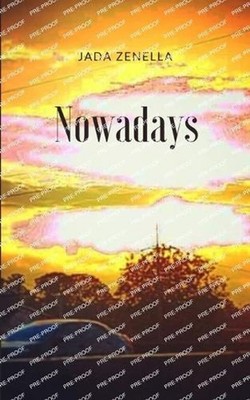 Nowadays by Jada Zenella Paperback Book