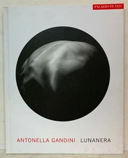 13547 Lb6 Antonella Gandini - Lunanera - Palazzo Te 2009 AUTOGRAFATO