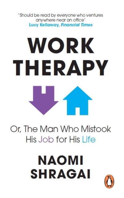 Work Therapy Or The Man Who Mistook His Job for His by Naomi Shragai PAPERBACK - Image 3