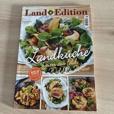 Land Edition 5/2013 „Landküche - Gutes aus Feld, Wald & Wiese“ Rezepte