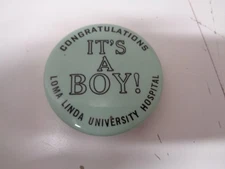 Vintage Congratulations It's a Boy Button Loma Linda University Hospital