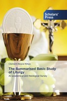 Clement Aloyce Kihiyo | The Summarised Basic Study Of Liturgy | Taschenbuch