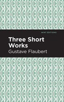 Gustave Flaubert | Three Short Works | Taschenbuch | Englisch (2021)