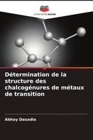 Abhay Dasadia (U. A.) | DéTermination De La Structure Des ChalcogéNures De...
