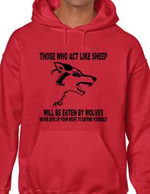 Those Who Act Like Sheep Eaten by Wolves Hoodie Gun Rights Hooded Sweatshirt 
