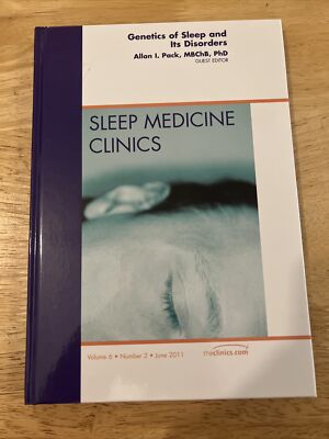 Genetics of Sleep and Its Disorders, Sleep Medicine Clinics -volume 6 # 2 June