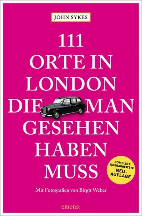 111 Orte In London, Die Man Gesehen Haben Muss John Sykes