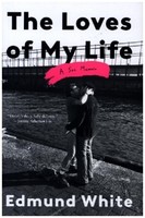 The Loves Of My Life | White, Edmund | Gebunden | 9781639733729