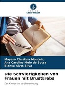 Die Schwierigkeiten Von Frauen Mit Brustkrebs Der Kampf Um Die ÜBerwindung Buch