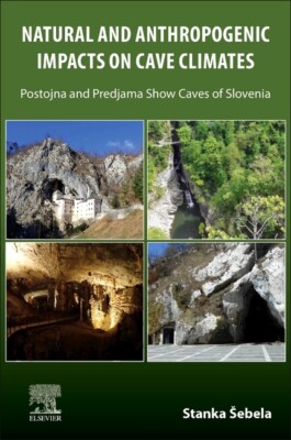 Natural And Anthropogenic Impacts On Cave Climates: Postojna And Predjama S...