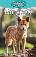Victoria Blakemore | Dingoes | Buch | Englisch (2018) | Elementary Explorers