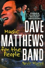 The Dave Matthews Band : Music for the People Paperback Nevin Mar