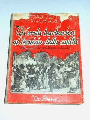 Colonialismo Belli - Orda barbarica al servizio civiltà - Brigantaggio 1937