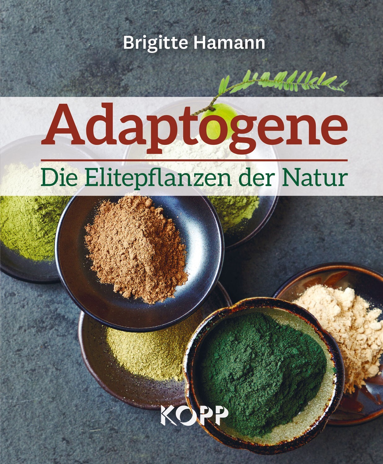 Thumbnail - Adaptogene - Die Elitepflanzen Der Natur Brigitte Hamann Kopp Verlag