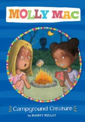 Campground Creature (Molly Mac) - Paperback By Kelley, Marty - GOOD