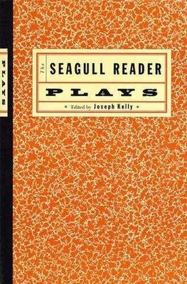 Plays (The Seagull Reader) - Paperback, by Kelly Joseph - New n