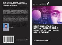 Ravikanth Motupalli | HemodinÁMica DE LA Retina Y DetecciÓN DE Diabetes...