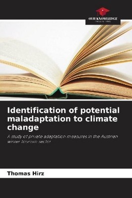 Identification of potential maladaptation to climate change Thomas Hirz