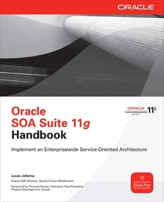 Oracle SOA Suite 11g Handbook by Lucas Jellema (English) Paperback Book