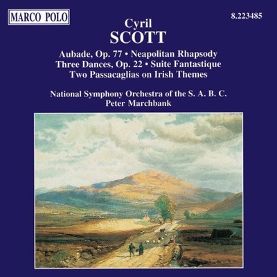 CYRIL SCOTT PETER MARCHBANK - Scott: Aubade / Neapolitan Rhapsody - CD - NEW