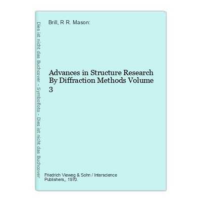 Advances in Structure Research By Diffraction Methods Volume 3 Brill und R. Maso
