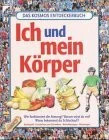 Das Kosmos Entdeckerbuch - Ich und mein Körper. Wie funktioniert die Buch -