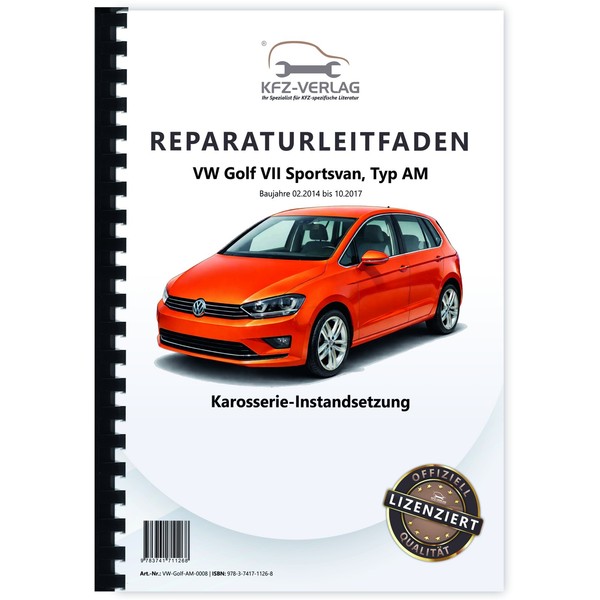 VW Golf 7 Sportsvan Typ AM 2014-2017 Karosserie Instandsetzung Reparaturhandbuch-image