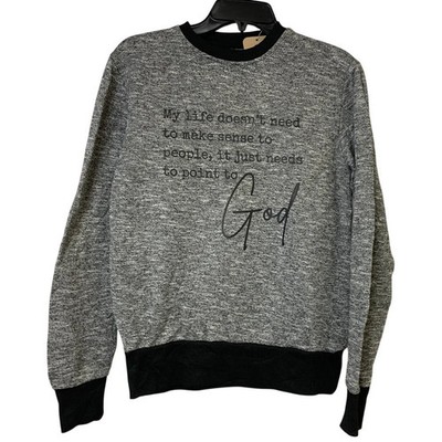 Upcycled Hand Printed Women Small My Life Point To God Make Sense Sweatshirt EUC